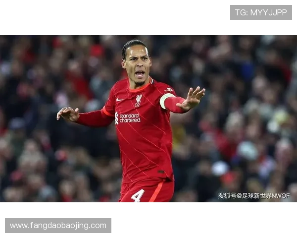 范戴克：次回合要用比赛证明我们配得上晋级